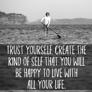 trust yourself